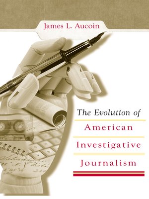 cover image of The Evolution of American Investigative Journalism